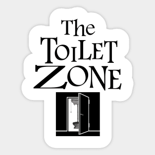 the toilet zone Sticker